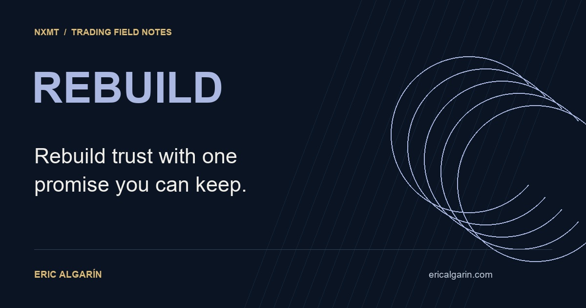 REBUILD — Rebuild trust with one promise you can keep.
