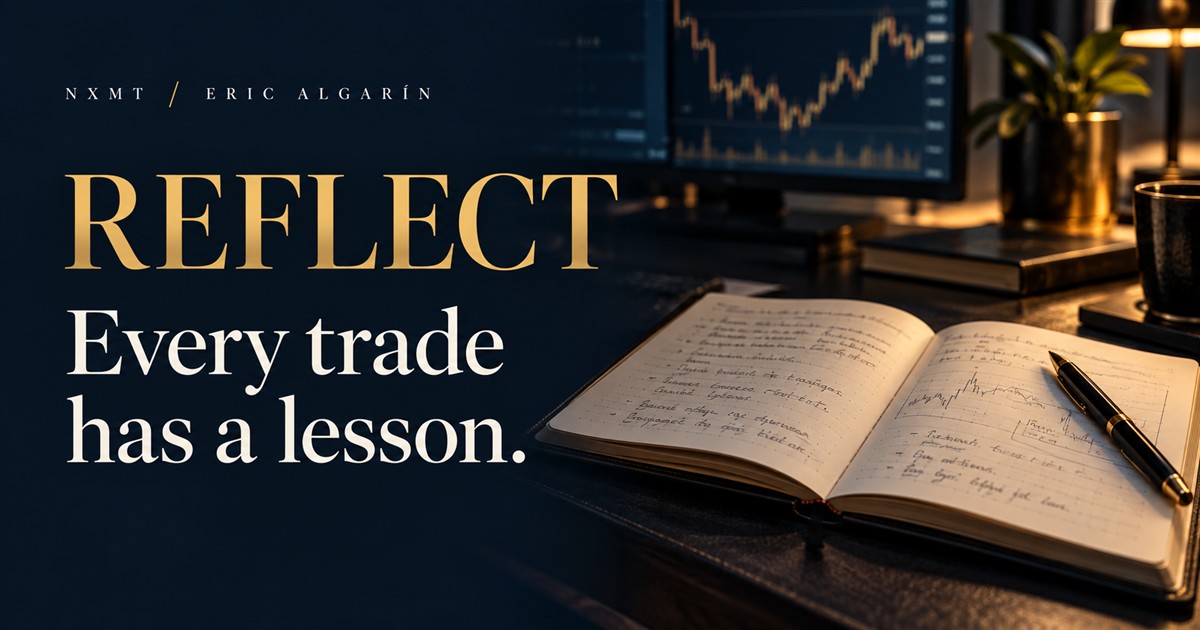 REFLECT — Every trade has a lesson.